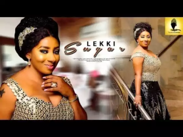 Video: Lekki Sugar - Latest Intriguing Yoruba Movie 2018 Drama Starring: Odunlade Adekola | Bimbo Oshin
